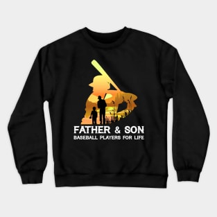 Father And Son Baseball Players For Life Crewneck Sweatshirt